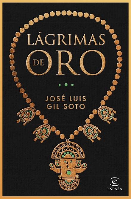 LÁGRIMAS DE ORO | 9788467065091 | GIL SOTO, JOSÉ LUIS | Llibreria Ombra | Llibreria online de Rubí, Barcelona | Comprar llibres en català i castellà online