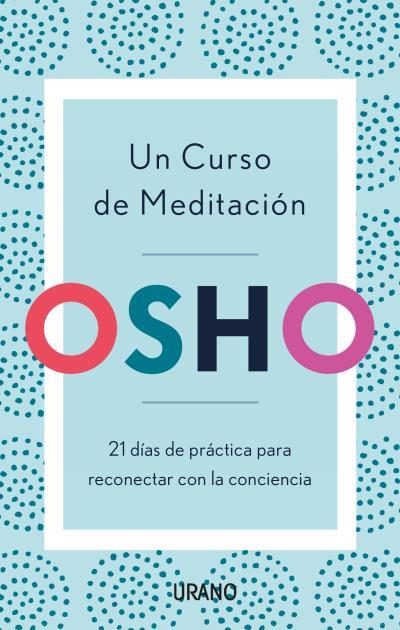 UN CURSO DE MEDITACIÓN | 9788416720903 | OSHO | Llibreria Ombra | Llibreria online de Rubí, Barcelona | Comprar llibres en català i castellà online