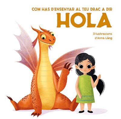 COM HAS D'ENSENYAR AL TEU DRAC A DIR HOLA VVKIDS) | 9788468272313 | FORNASARI, ELEONORA | Llibreria Ombra | Llibreria online de Rubí, Barcelona | Comprar llibres en català i castellà online