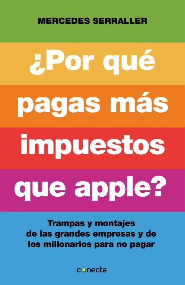 ¿POR QUÉ PAGAS MÁS IMPUESTOS QUE APPLE? | 9788415431961 | MERCEDES SERRALLER | Llibreria Ombra | Llibreria online de Rubí, Barcelona | Comprar llibres en català i castellà online