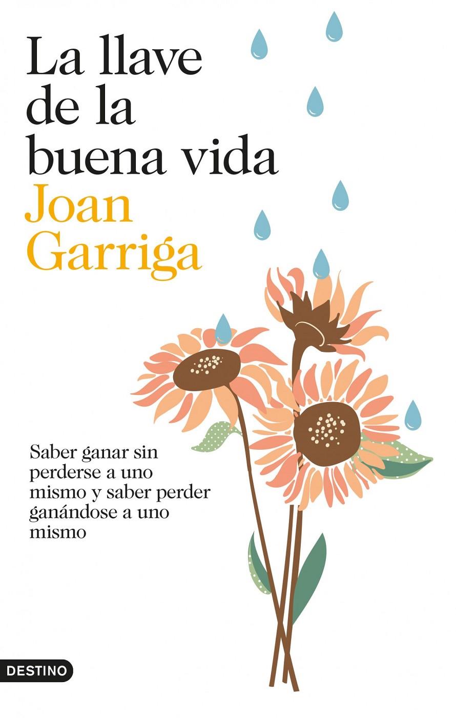 LA LLAVE DE LA BUENA VIDA | 9788423347872 | JOAN GARRIGA | Llibreria Ombra | Llibreria online de Rubí, Barcelona | Comprar llibres en català i castellà online