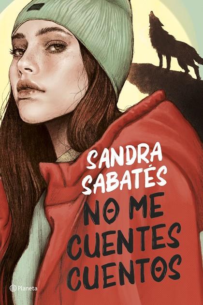 NO ME CUENTES CUENTOS | 9788408252917 | SABATÉS, SANDRA | Llibreria Ombra | Llibreria online de Rubí, Barcelona | Comprar llibres en català i castellà online