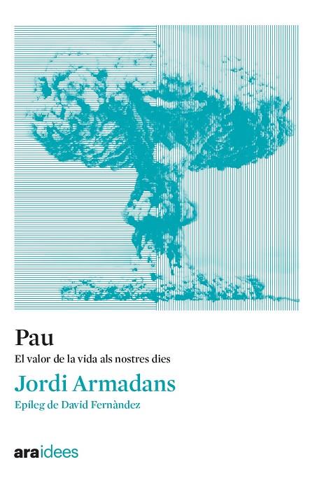 PAU | 9788418928536 | ARMADANS I GIL, JORDI | Llibreria Ombra | Llibreria online de Rubí, Barcelona | Comprar llibres en català i castellà online