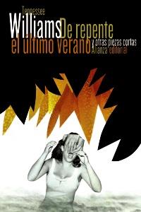 DE REPENTE EL ÚLTIMO VERANO Y OTRAS PIEZAS CORTAS | 9788420609089 | TENNESSEE WILLIAMS | Llibreria Ombra | Llibreria online de Rubí, Barcelona | Comprar llibres en català i castellà online