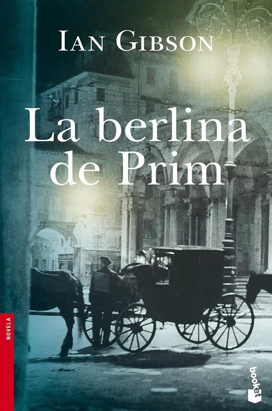 LA BERLINA DE PRIM | 9788408114567 | IAN GIBSON | Llibreria Ombra | Llibreria online de Rubí, Barcelona | Comprar llibres en català i castellà online