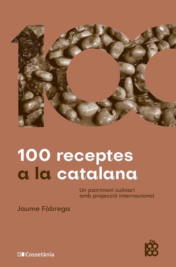 100 RECEPTES A LA CATALANA | 9788413564449 | FÀBREGA COLOM, JAUME | Llibreria Ombra | Llibreria online de Rubí, Barcelona | Comprar llibres en català i castellà online