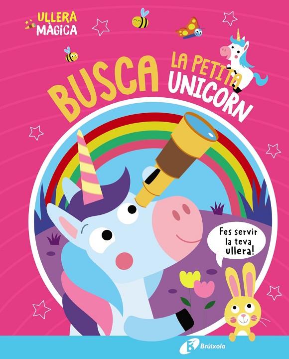 ULLERA MÀGICA. BUSCA LA PETITA UNICORN | 9788413493138 | BUTTON, KATIE | Llibreria Ombra | Llibreria online de Rubí, Barcelona | Comprar llibres en català i castellà online