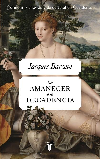 DEL AMANECER A LA DECADENCIA | 9788430623075 | BARZUN, JACQUES | Llibreria Ombra | Llibreria online de Rubí, Barcelona | Comprar llibres en català i castellà online