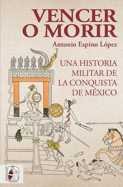 VENCER O MORIR | 9788412221237 | ESPINO LÓPEZ, ANTONIO | Llibreria Ombra | Llibreria online de Rubí, Barcelona | Comprar llibres en català i castellà online