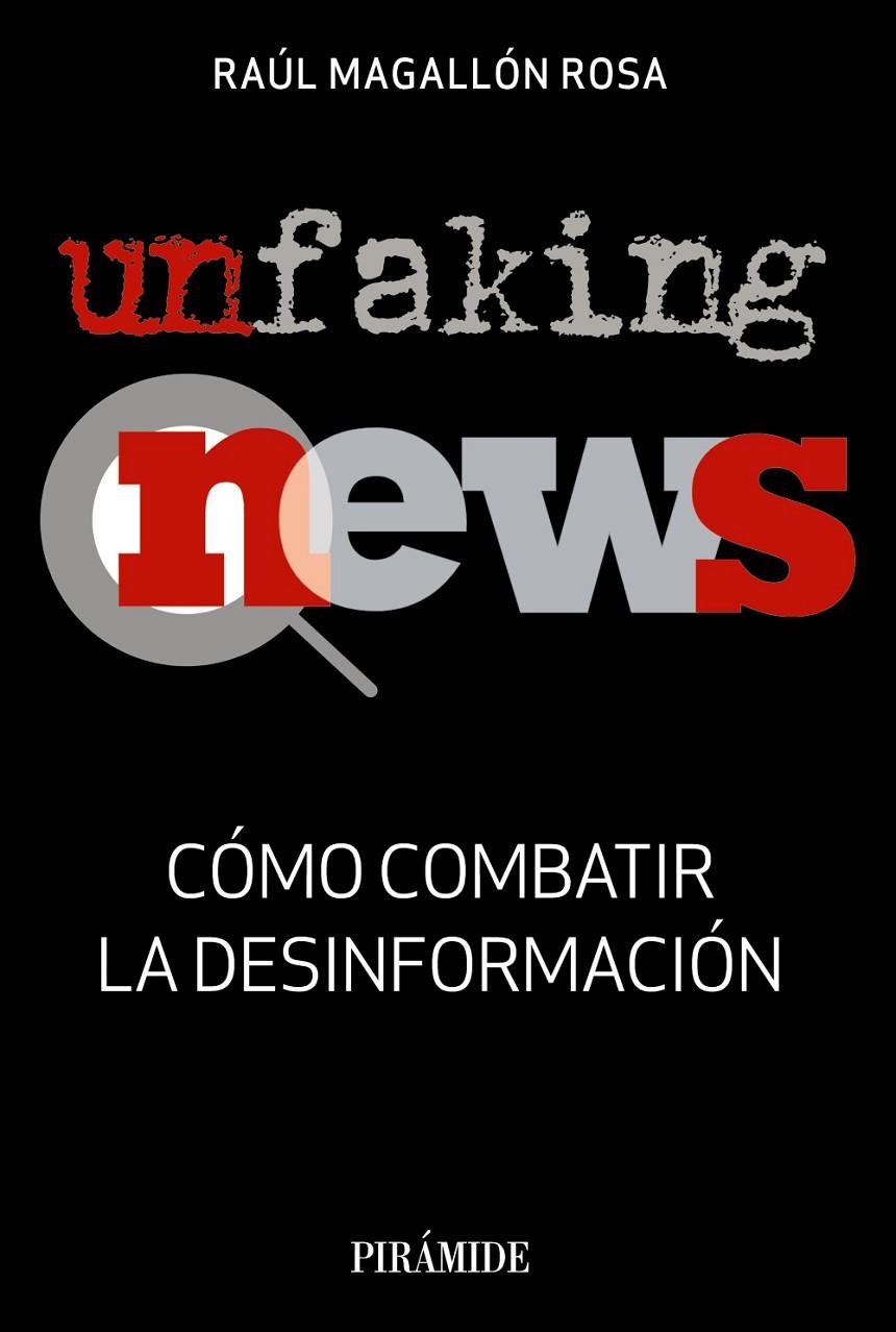 UNFAKINGNEWS | 9788436841053 | MAGALLÓN ROSA, RAÚL | Llibreria Ombra | Llibreria online de Rubí, Barcelona | Comprar llibres en català i castellà online