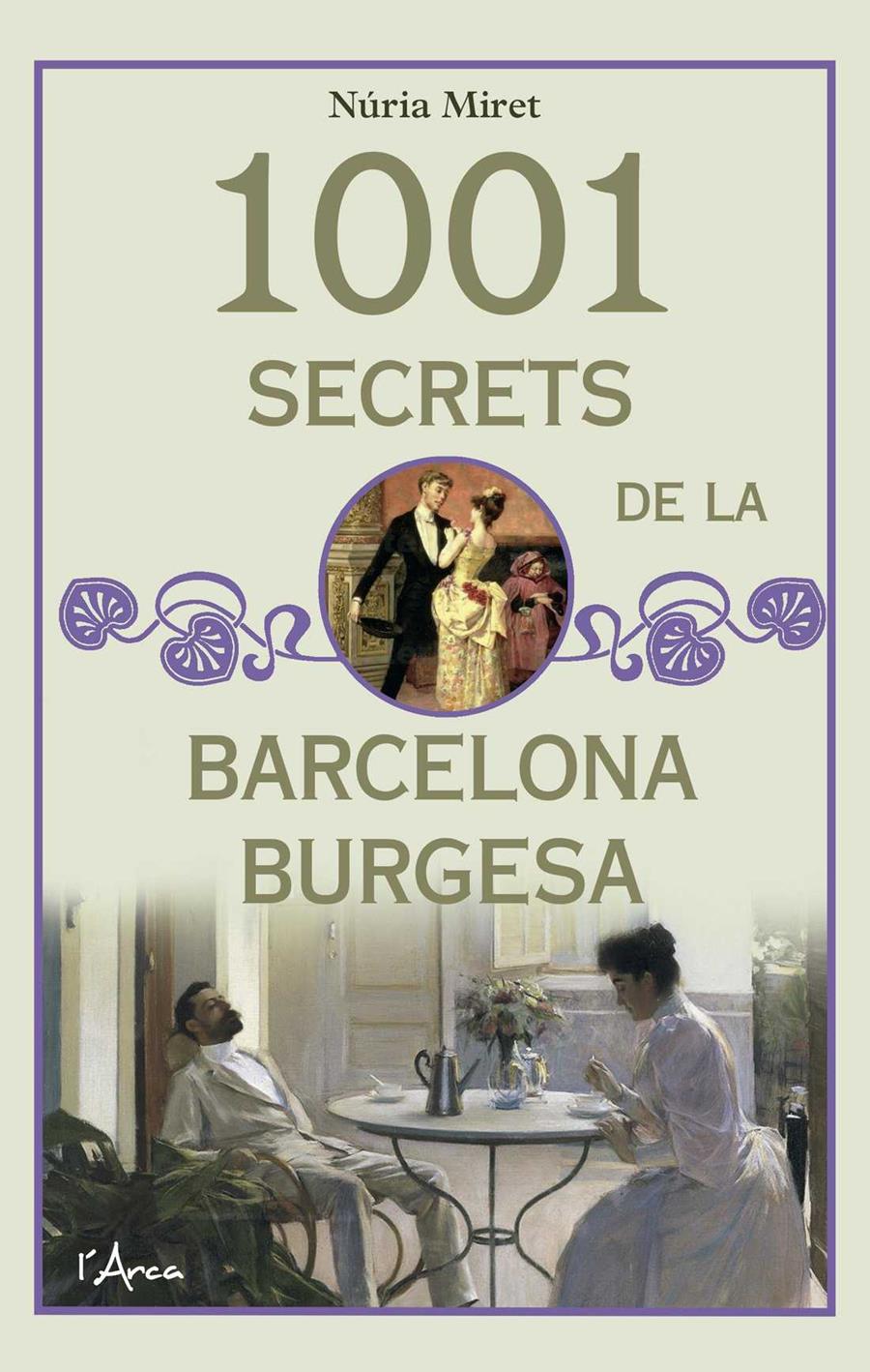 1001 SECRETS DE LA BARCELONA BURGESA | 9788494650574 | MIRET, NURIA | Llibreria Ombra | Llibreria online de Rubí, Barcelona | Comprar llibres en català i castellà online