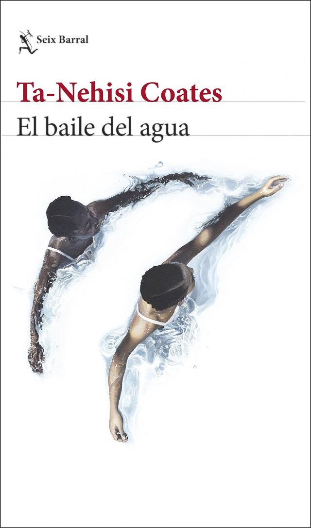 EL BAILE DEL AGUA | 9788432239632 | COATES, TA-NEHISI | Llibreria Ombra | Llibreria online de Rubí, Barcelona | Comprar llibres en català i castellà online