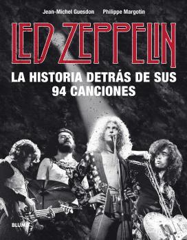 LED ZEPPELIN. LA HISTORIA DETRÁS DE SUS 94 CANCIONES | 9788418075414 | GUESDON, JEAN-MICHEL/MARGOTIN, PHILIPPE | Llibreria Ombra | Llibreria online de Rubí, Barcelona | Comprar llibres en català i castellà online