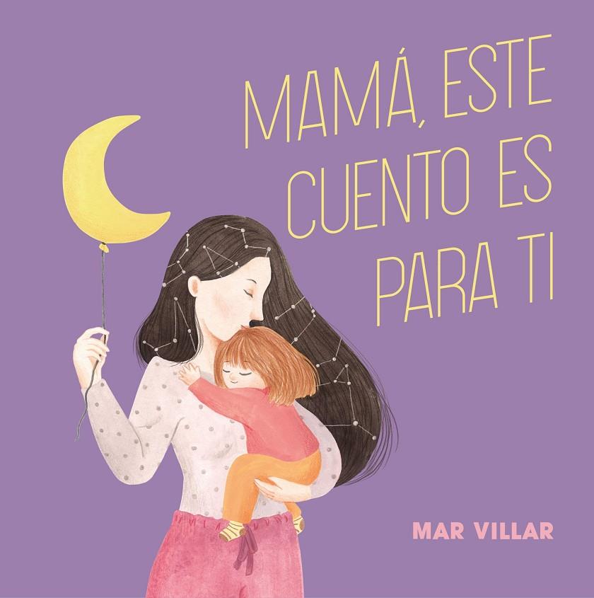 MAMÁ, ESTE CUENTO ES PARA TI | 9788408208235 | VILLAR, MAR | Llibreria Ombra | Llibreria online de Rubí, Barcelona | Comprar llibres en català i castellà online