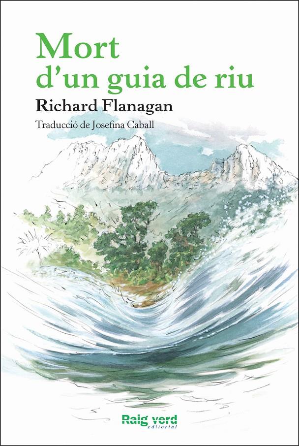 MORT D'UN GUIA DE RIU | 9788415539957 | FLANAGAN, RICHARD | Llibreria Ombra | Llibreria online de Rubí, Barcelona | Comprar llibres en català i castellà online