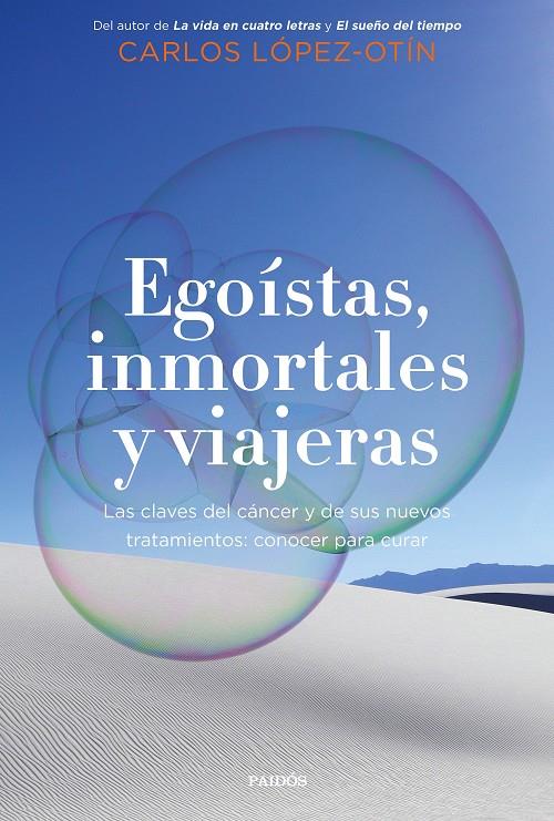 EGOÍSTAS, INMORTALES Y VIAJERAS | 9788449338700 | LÓPEZ OTÍN, CARLOS | Llibreria Ombra | Llibreria online de Rubí, Barcelona | Comprar llibres en català i castellà online