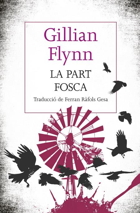 LA PART FOSCA | 9788482647241 | FLYNN , GILLIAN | Llibreria Ombra | Llibreria online de Rubí, Barcelona | Comprar llibres en català i castellà online