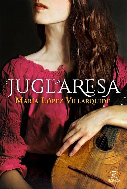 LA JUGLARESA | 9788467059182 | LÓPEZ VILLARQUIDE, MARÍA | Llibreria Ombra | Llibreria online de Rubí, Barcelona | Comprar llibres en català i castellà online