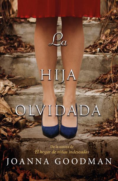 LA HIJA OLVIDADA | 9788416517381 | GOODMAN, JOANNA | Llibreria Ombra | Llibreria online de Rubí, Barcelona | Comprar llibres en català i castellà online