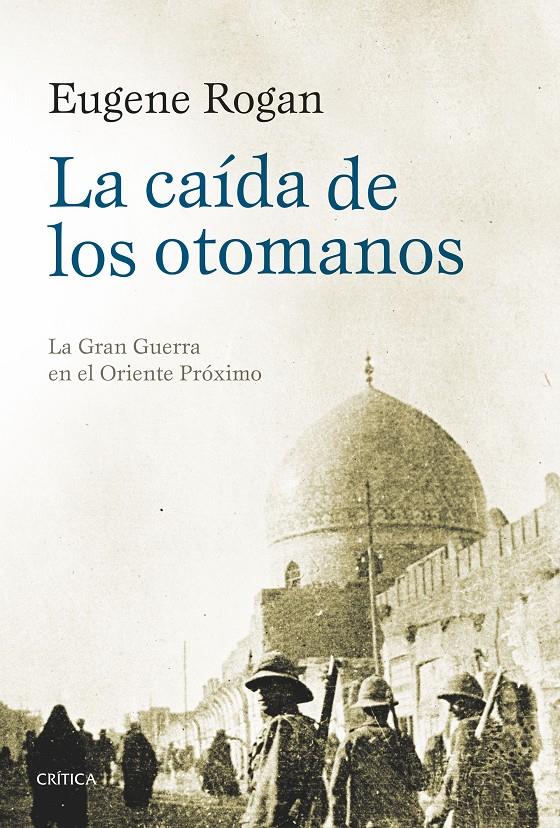 LA CAÍDA DE LOS OTOMANOS | 9788416771295 | EUGENE ROGAN | Llibreria Ombra | Llibreria online de Rubí, Barcelona | Comprar llibres en català i castellà online