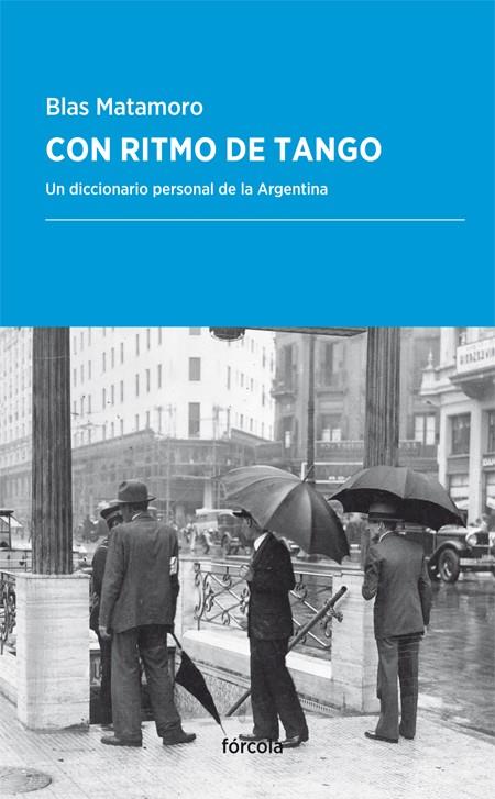 CON RITMO DE TANGO | 9788416247783 | MATAMORO ROSSI (BUENOS AIRES, ARGENTINA, 1942-), BLAS | Llibreria Ombra | Llibreria online de Rubí, Barcelona | Comprar llibres en català i castellà online