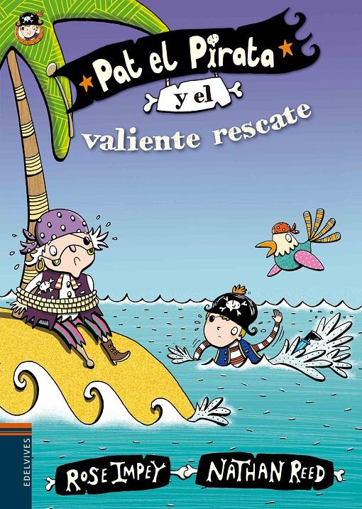 PAT EL PIRATA Y EL VALIENTE RESCATE | 9788414000663 | ROSE IMPEY | Llibreria Ombra | Llibreria online de Rubí, Barcelona | Comprar llibres en català i castellà online