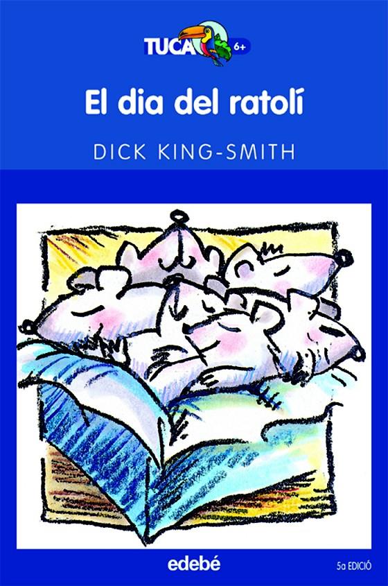 EL DIA DEL RATOLÍ | 9788423675912 | KING-SMITH, DICK | Llibreria Ombra | Llibreria online de Rubí, Barcelona | Comprar llibres en català i castellà online