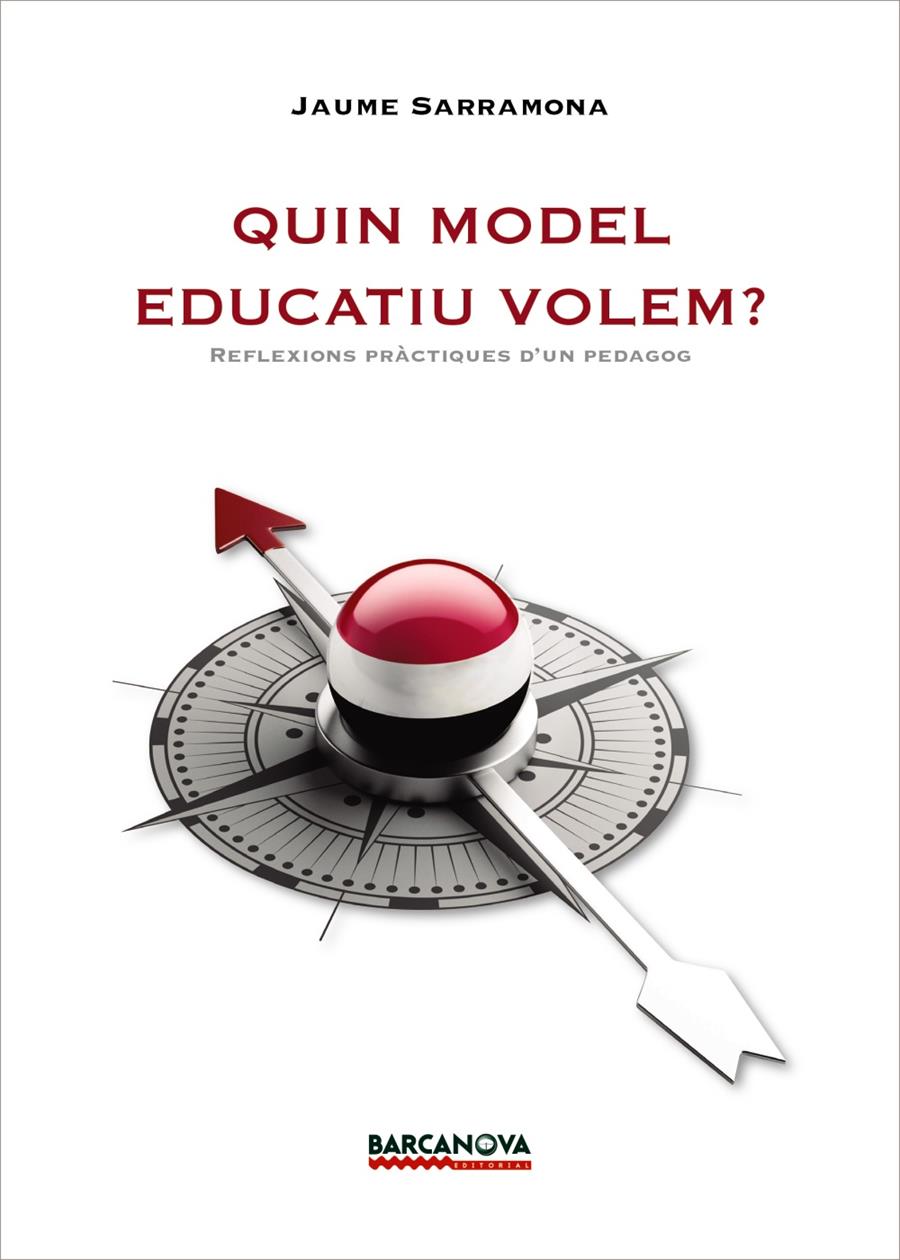 QUIN MODEL EDUCATIU VOLEM? | 9788448943141 | SARRAMONA, JAUME | Llibreria Ombra | Llibreria online de Rubí, Barcelona | Comprar llibres en català i castellà online