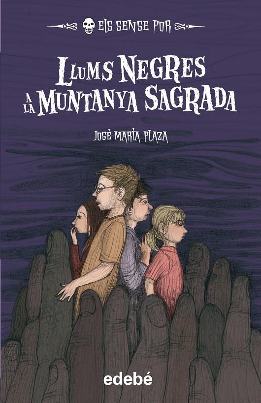 LLUMS NEGRES A LA MUNTANYA SAGRADA 8 ELS SENSE POR | 9788468309002 | JOSE MARIA PLAZA | Llibreria Ombra | Llibreria online de Rubí, Barcelona | Comprar llibres en català i castellà online