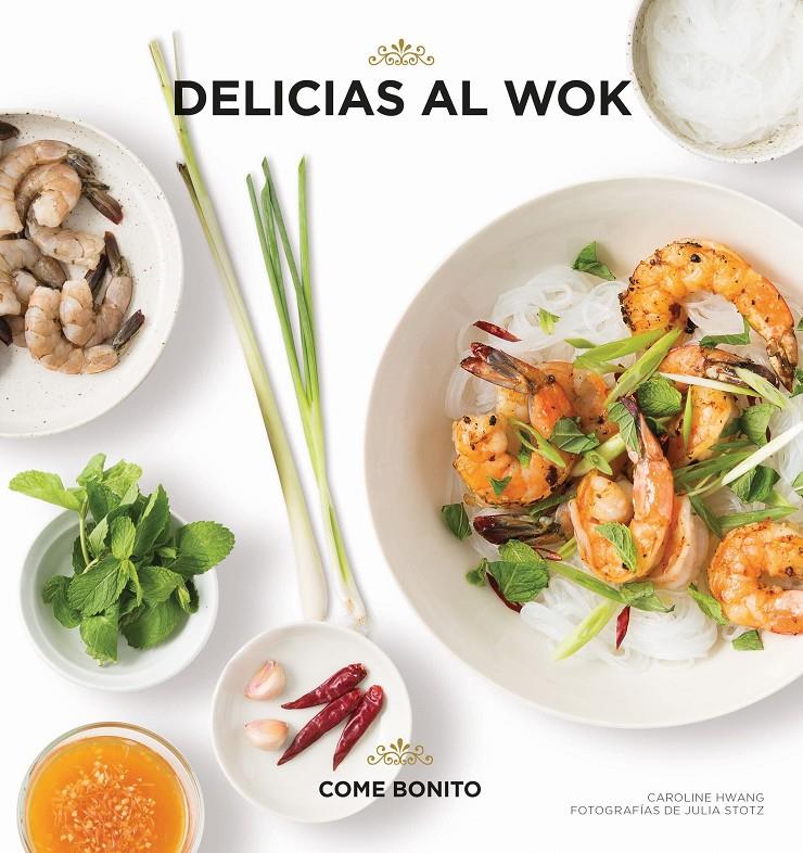 DELICIAS AL WOK | 9788416890484 | HWANG, CAROLINE/STOTZ, JULIA | Llibreria Ombra | Llibreria online de Rubí, Barcelona | Comprar llibres en català i castellà online