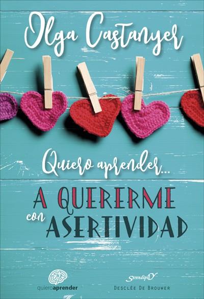 QUIERO APRENDER A QUERERME CON ASERTIVIDAD | 9788433029546 | CASTANYER MAYER-SPIESS, OLGA | Llibreria Ombra | Llibreria online de Rubí, Barcelona | Comprar llibres en català i castellà online