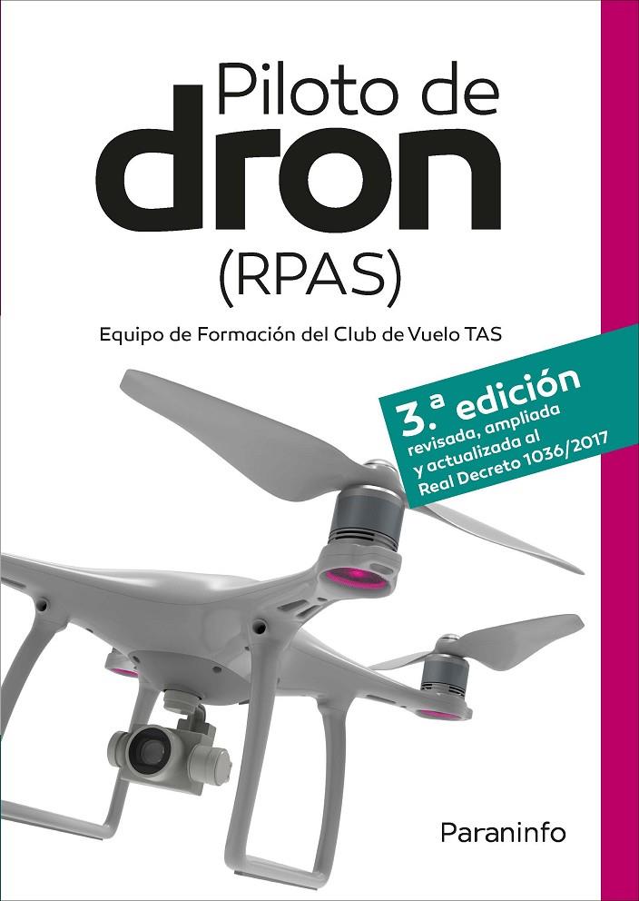 PILOTO DE DRON (RPAS) 3.ª EDICIÓN | 9788428342681 | VIRUÉS ORTEGA, DAVID / GARCÍA-CABAÑAS BUENO, JOSE ANTONIO / VERGARA MERINO, RAQUEL / BERNARDO SANZ,  | Llibreria Ombra | Llibreria online de Rubí, Barcelona | Comprar llibres en català i castellà online