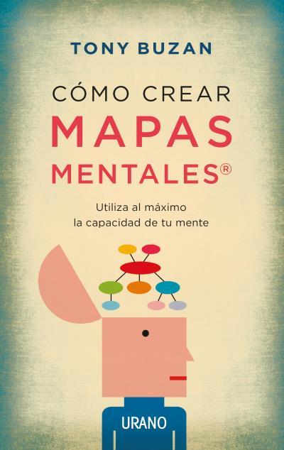 CÓMO CREAR MAPAS MENTALES | 9788479538330 | BUZAN, TONY | Llibreria Ombra | Llibreria online de Rubí, Barcelona | Comprar llibres en català i castellà online