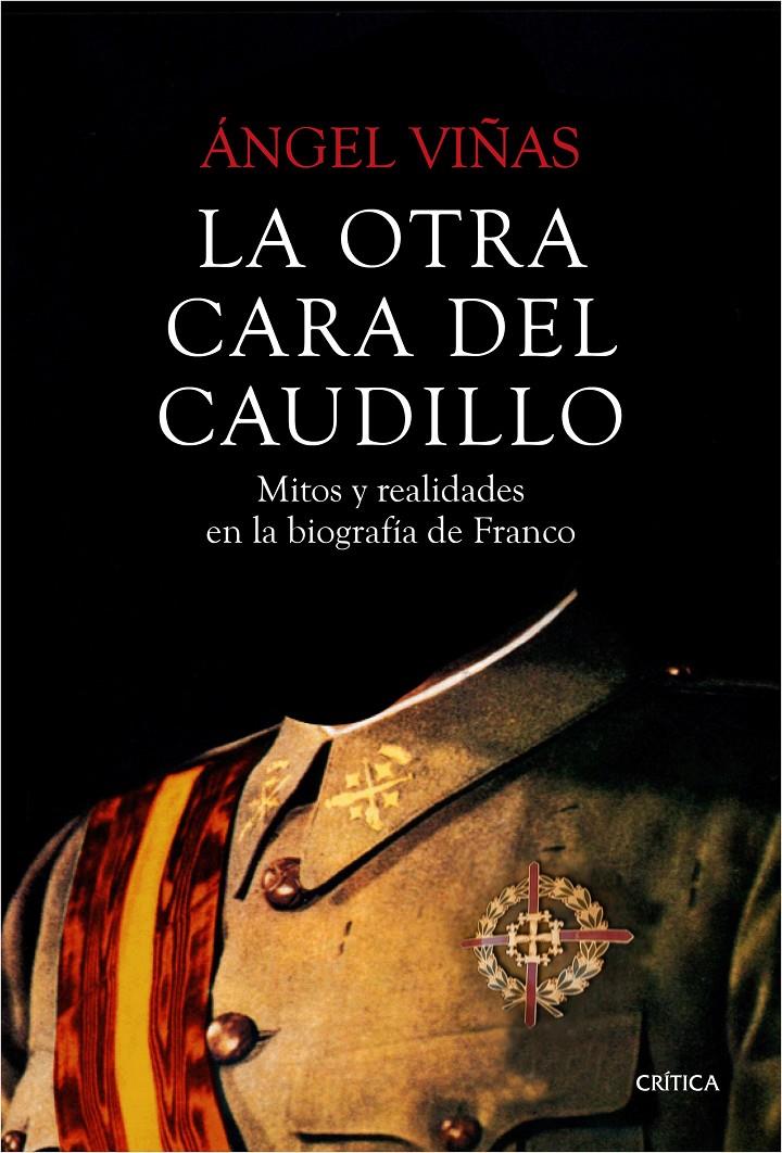 LA OTRA CARA DEL CAUDILLO | 9788498928631 | ÁNGEL VIÑAS | Llibreria Ombra | Llibreria online de Rubí, Barcelona | Comprar llibres en català i castellà online