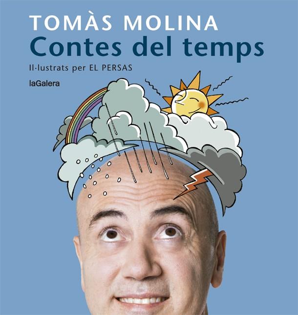 CONTES DEL TEMPS. UNA HISTÒRIA PER A CADA MES DE L'ANY | 9788424666798 | MOLINA, TOMÀS | Llibreria Ombra | Llibreria online de Rubí, Barcelona | Comprar llibres en català i castellà online