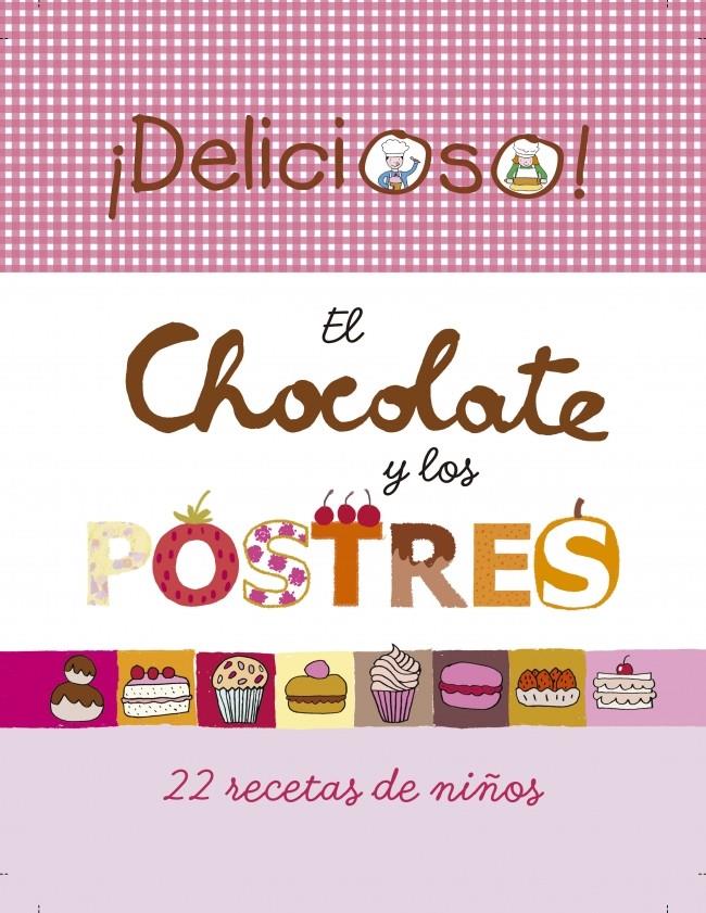 EL CHOCOLATE Y LOS POSTRES | 9788448834494 | EMMANUELLE TEYRAS | Llibreria Ombra | Llibreria online de Rubí, Barcelona | Comprar llibres en català i castellà online