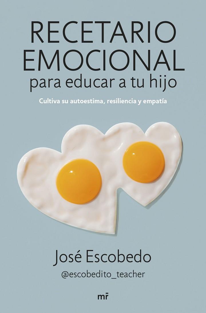 RECETARIO EMOCIONAL PARA EDUCAR A TU HIJO | 9788427049581 | ESCOBEDO, JOSÉ | Llibreria Ombra | Llibreria online de Rubí, Barcelona | Comprar llibres en català i castellà online