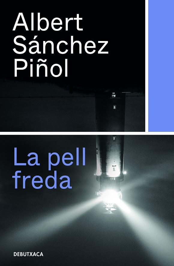 LA PELL FREDA | 9788418132315 | SÁNCHEZ PIÑOL, ALBERT | Llibreria Ombra | Llibreria online de Rubí, Barcelona | Comprar llibres en català i castellà online