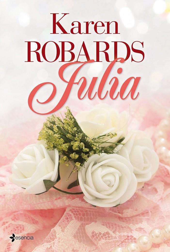 JULIA (CASTELLA) | 9788408039105 | KAREN ROBARDS | Llibreria Ombra | Llibreria online de Rubí, Barcelona | Comprar llibres en català i castellà online