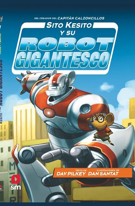 SITO KESITO Y SU ROBOT GIGANTESCO | 9788413181196 | PILKEY, DAV | Llibreria Ombra | Llibreria online de Rubí, Barcelona | Comprar llibres en català i castellà online