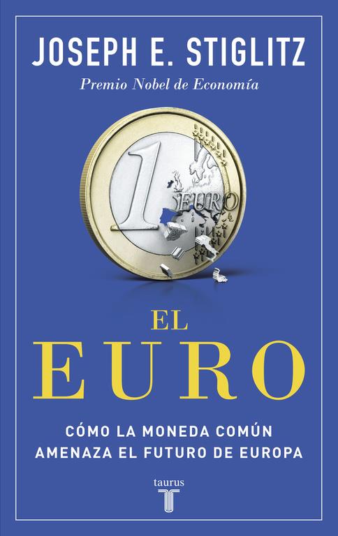 EL EURO | 9788430618040 | STIGLITZ, JOSEPH E. | Llibreria Ombra | Llibreria online de Rubí, Barcelona | Comprar llibres en català i castellà online