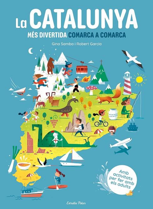 LA CATALUNYA MÉS DIVERTIDA COMARCA A COMARCA | 9788413899251 | SAMBA, GINA | Llibreria Ombra | Llibreria online de Rubí, Barcelona | Comprar llibres en català i castellà online