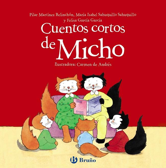 CUENTOS CORTOS DE MICHO | 9788469623480 | MARTÍNEZ BELINCHÓN, PILAR/SAHUQUILLO SAHUQUILLO, MARÍA ISABEL/GARCÍA GARCÍA, FELISA | Llibreria Ombra | Llibreria online de Rubí, Barcelona | Comprar llibres en català i castellà online