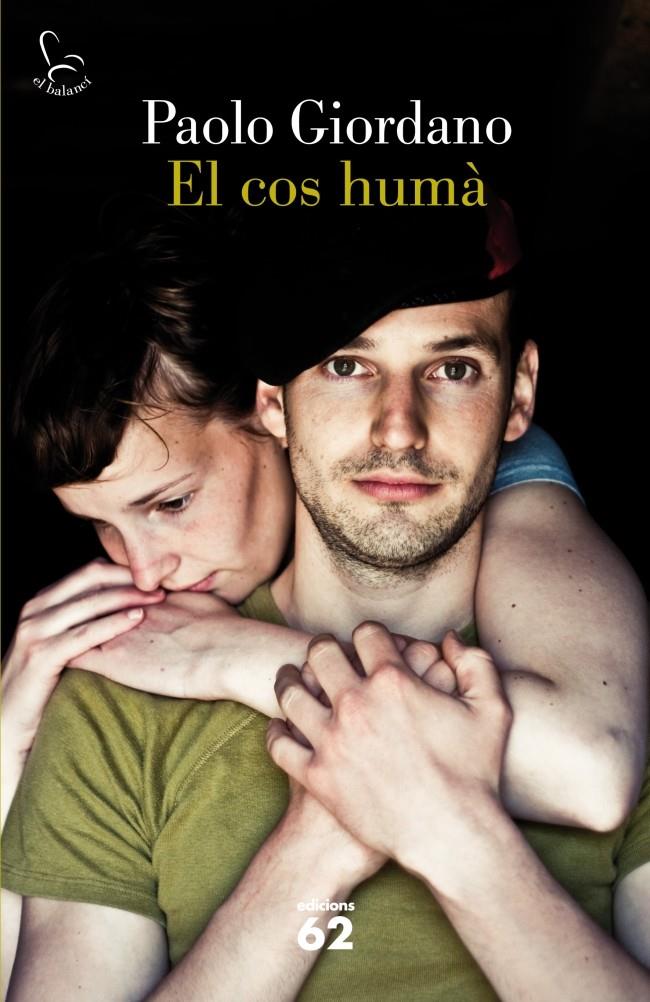 EL COS HUMÀ | 9788429770643 | PAOLO GIORDANO | Llibreria Ombra | Llibreria online de Rubí, Barcelona | Comprar llibres en català i castellà online