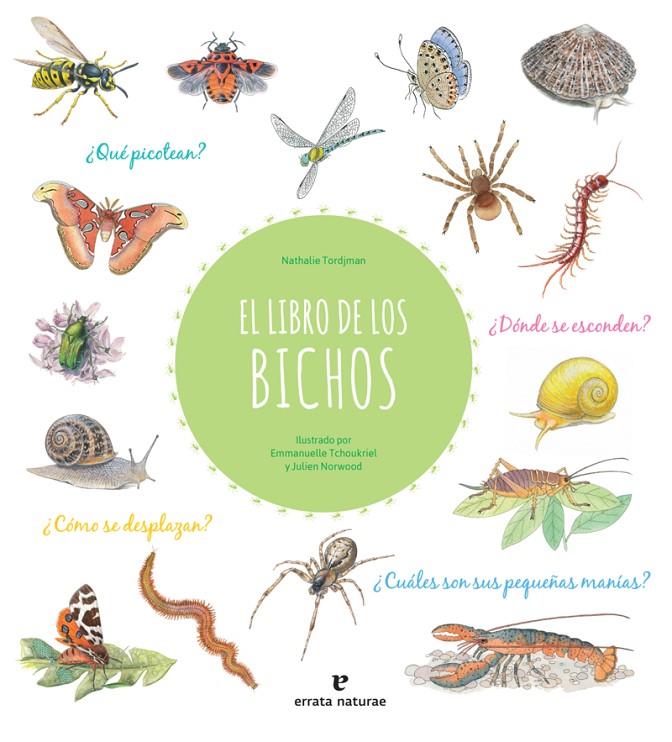 EL LIBRO DE LOS BICHOS | 9788417800413 | NORWOOD JULIEN / TCHOUKRIEL EMMANUELLE / TORDJMAN NATHALIE | Llibreria Ombra | Llibreria online de Rubí, Barcelona | Comprar llibres en català i castellà online