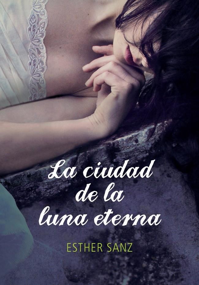 LA CIUDAD DE LA LUNA ETERNA (EL BOSQUE DE LOS CORAZONES DORMIDOS 3) | 9788415580515 | SANZ,ESTHER | Llibreria Ombra | Llibreria online de Rubí, Barcelona | Comprar llibres en català i castellà online