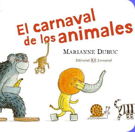 EL CARNAVAL DE LOS ANIMALES | 9788426138248 | MARIANNE DUBUC  | Llibreria Ombra | Llibreria online de Rubí, Barcelona | Comprar llibres en català i castellà online