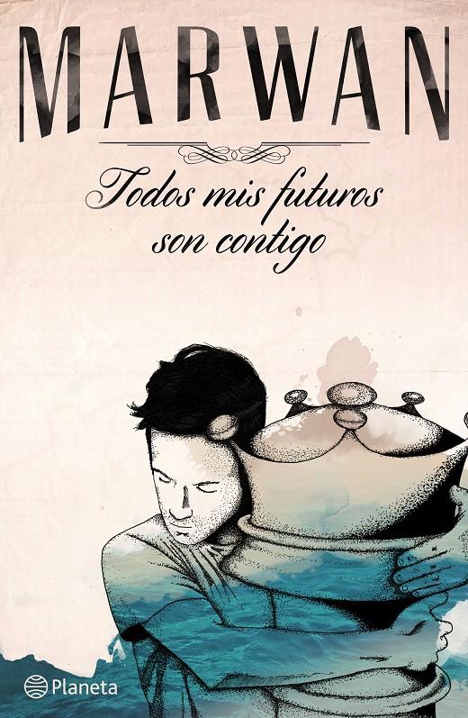 TODOS MIS FUTUROS SON CONTIGO | 9788408141037 | MARWAN | Llibreria Ombra | Llibreria online de Rubí, Barcelona | Comprar llibres en català i castellà online