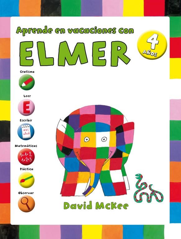 APRENDE EN VACACIONES CON ELMER (ELMER. CUADERNOS DE VACACIONES 4 AÑOS) | 9788401907302 | MCKEE,DAVID | Llibreria Ombra | Llibreria online de Rubí, Barcelona | Comprar llibres en català i castellà online