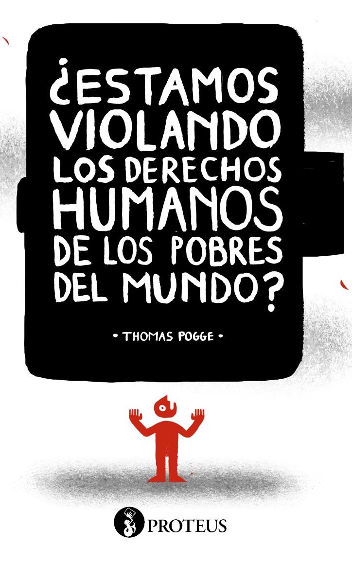 ¿ESTAMOS VIOLANDO LOS DERECHOS HUMANOS DE LOS POBRES DEL MUNDO? | 9788415549963 | THOMAS POGGE | Llibreria Ombra | Llibreria online de Rubí, Barcelona | Comprar llibres en català i castellà online